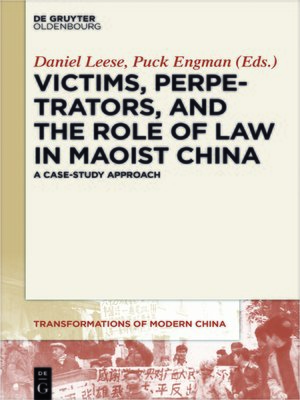cover image of Victims, Perpetrators, and the Role of Law in Maoist China